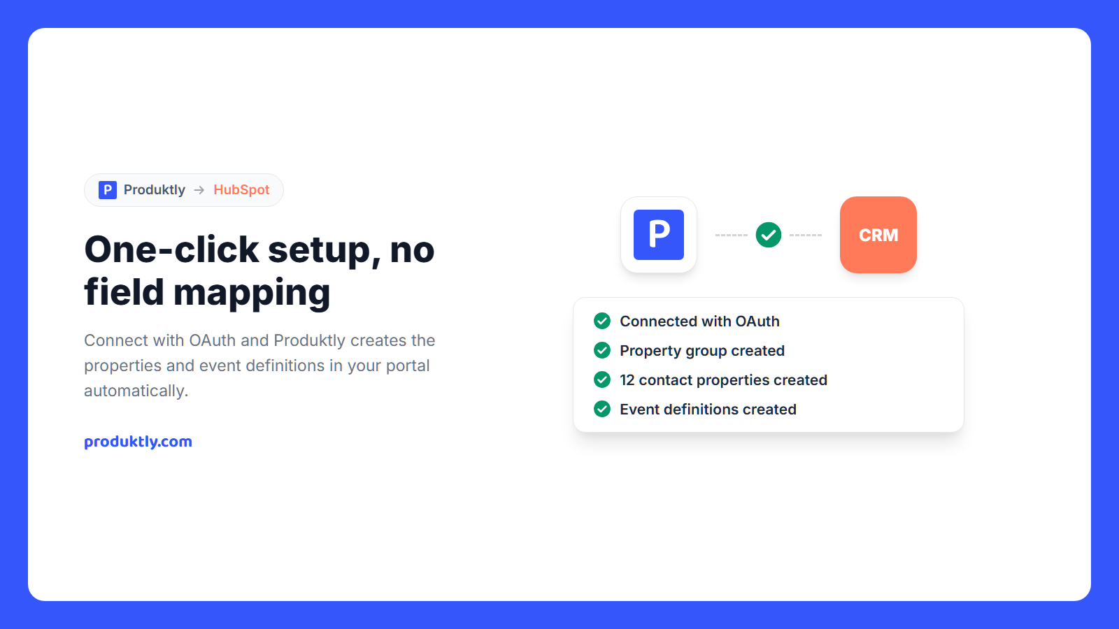 One-click setup, no field mapping needed